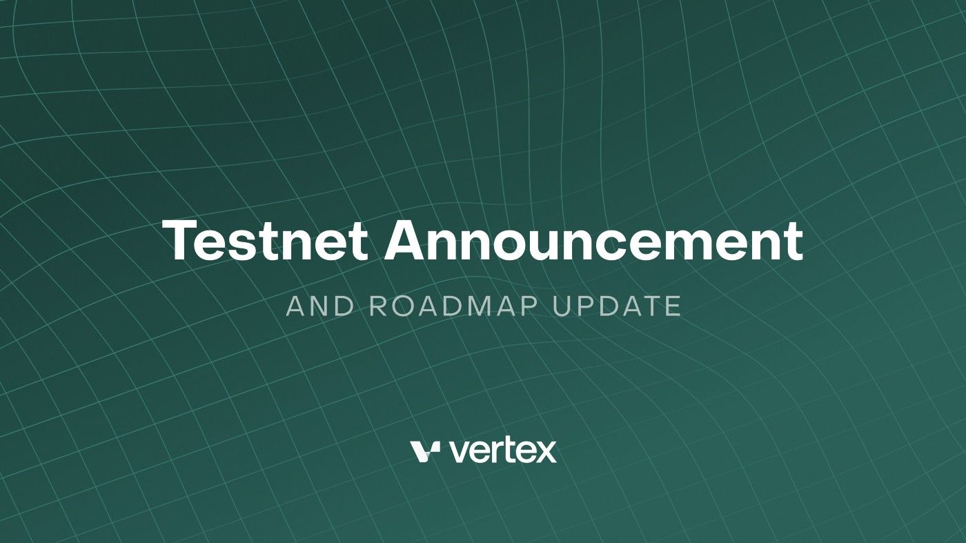 Testnet Announcement & Roadmap Update