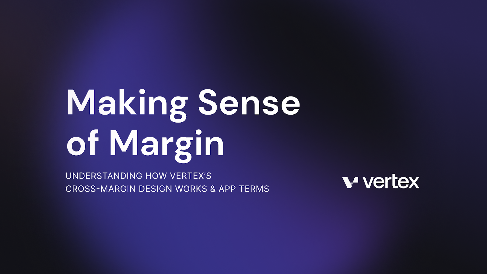 Making Sense of Margin - Understanding the Terms on Vertex