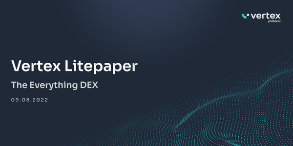 Vertex Litepaper — You’re Gonna Want to Read This One