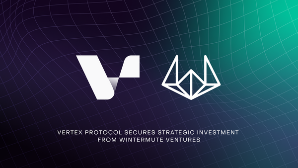 Vertex Protocol secures strategic investment from Wintermute Ventures